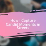 How I Capture Candid Moments in Streets