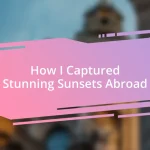 How I Captured Stunning Sunsets Abroad