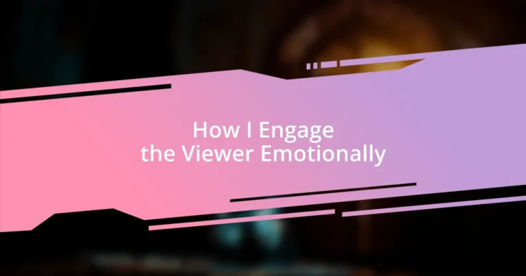 How I Engage the Viewer Emotionally