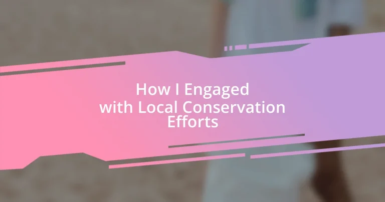 How I Engaged with Local Conservation Efforts