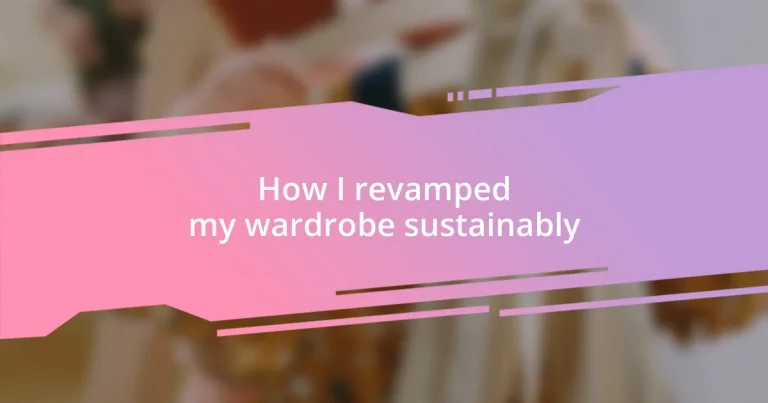 How I revamped my wardrobe sustainably