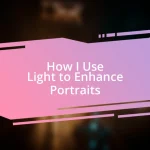 How I Use Light to Enhance Portraits