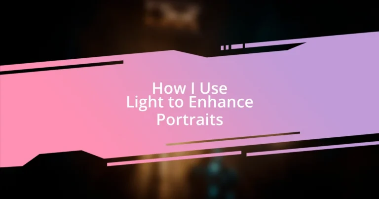 How I Use Light to Enhance Portraits