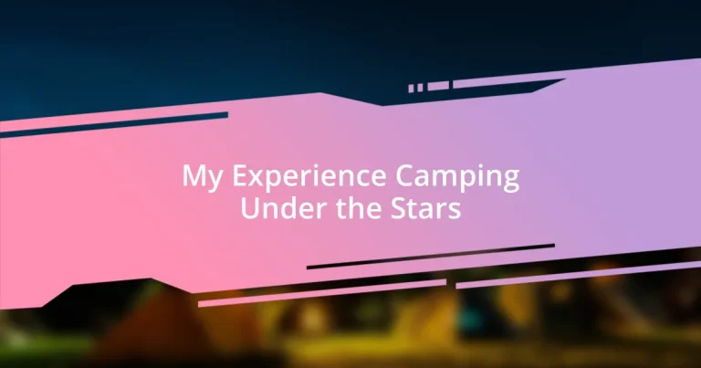 My Experience Camping Under the Stars