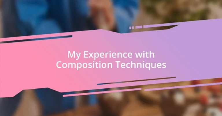 My Experience with Composition Techniques