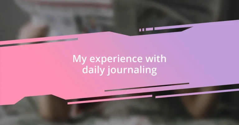 My experience with daily journaling