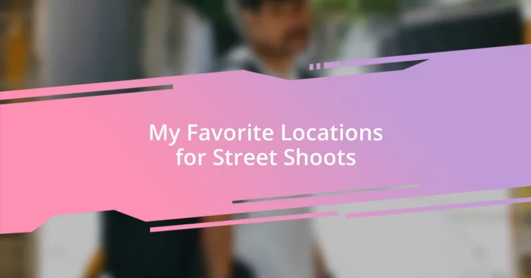 My Favorite Locations for Street Shoots