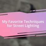 My Favorite Techniques for Street Lighting