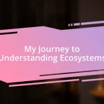 My Journey to Understanding Ecosystems