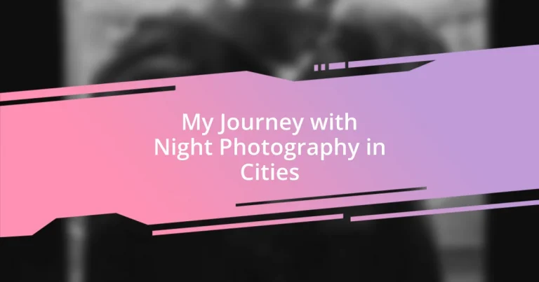 My Journey with Night Photography in Cities