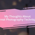 My Thoughts About Surreal Photography Techniques