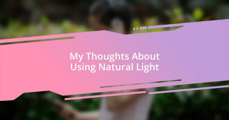 My Thoughts About Using Natural Light