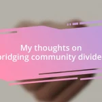 My thoughts on bridging community divides