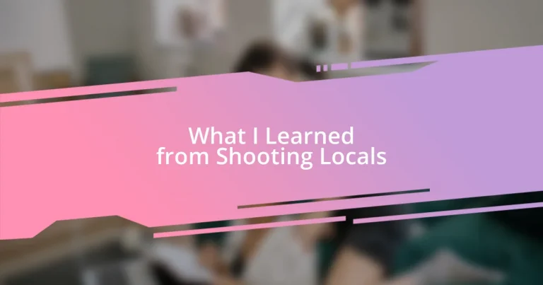 What I Learned from Shooting Locals