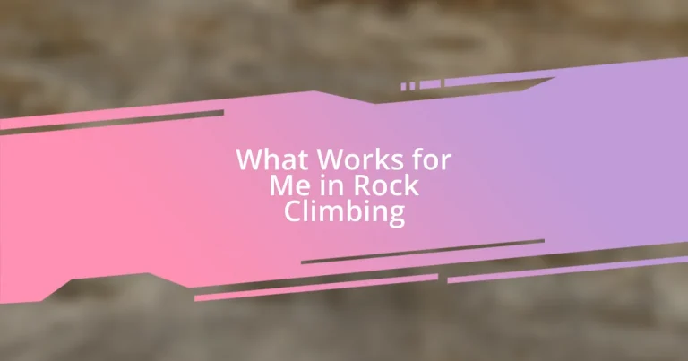 What Works for Me in Rock Climbing